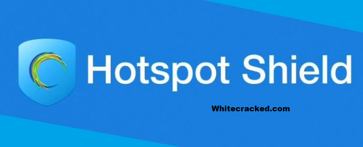 Hotspot Shield Crack [Updated in December 2023] – Free Key